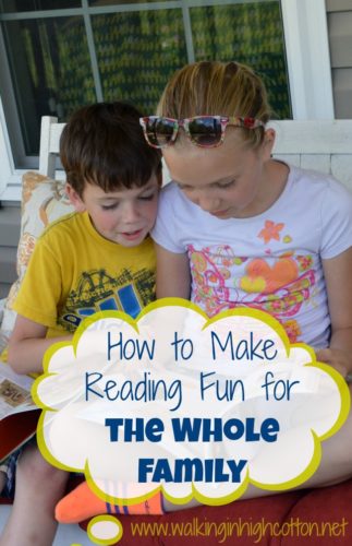 How to make reading fun for the whole family--using multi-media and read alouds...via Walking in High Cotton