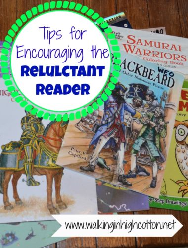Tips for encouraging the reluctant reader...via Walking in High Cotton