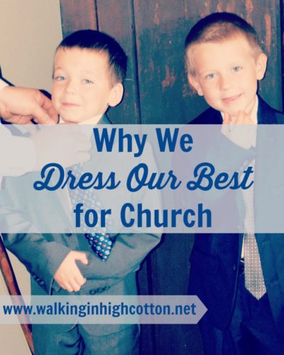 Why We Dress Our Best for Church...it's not about how little we can give that God will accept, it's about how much can we give back to the One that gave us EVERYTHING. {via www.walkinginhighcotton.net}