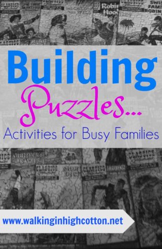 Building Puzzles...Activities for Busy Families {via Walking in High Cotton}