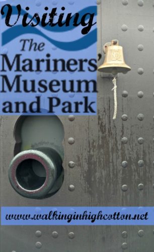 Visiting the Mariners' Museum in Hampton Virginia (via Walking in High Cotton}