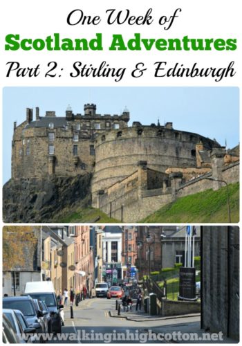 1 week in Scotland Part 2--our time in Edinburgh and Stirling. via Walking in High Cotton